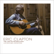 新品 送料無料 Eric Clapton ランキングTOP5 エリッククラプトン Lady In Lockdown Sessions Balcony: 完全生産限定盤 SHM-CD The