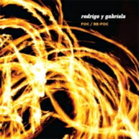 【輸入盤】 Rodrigo Y Gabriela ロドリーゴイガブリエーラ / Foc / Re-Foc 【CD】