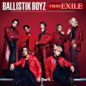 BALLISTIK BOYZ from EXILE TRIBE / BALLISTIK BOYZ FROM EXILE 【CD+DVD】 【CD Maxi】