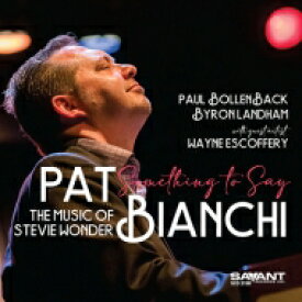 【輸入盤】 Pat Bianchi / Something To Say: The Music Of Stevie Wonder 【CD】