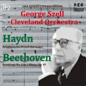 Beethoven ベートーヴェン / ベートーヴェン：交響曲第5番『運命』、ハイドン：交響曲第99番　ジョージ・セル＆クリーヴランド管弦楽団（1966年ステレオ・ライヴ） 【Hi Quality CD】