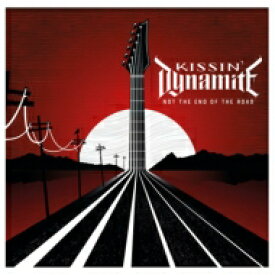 Kissin' Dynamite キッシンダイナマイト / Not The End Of The Road 【CD】