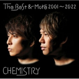 Chemistry ケミストリー / The Best &amp; More 2001～2022 (2CD) 【CD】