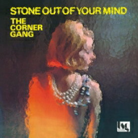 Corner Gang / Stone Out Of Your Mind 【CD】