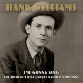 Hank Williams ハンクウィリアムス / I'm Gonna Sing: The Mother's Best Gospel Radio Recordings (3枚組アナログレコード) 【LP】