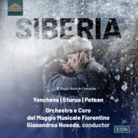 【輸入盤】 Giordano ジョルダーノ / 歌劇『シベリア』全曲　ジャナンドレア・ノセダ＆フィレンツェ五月祭、ソーニャ・ヨンチェヴァ、ゲオルギー・ストゥルア、他（2021　ステレオ）（2CD） 【CD】