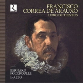 【輸入盤】 コレア・デ・アラウホ、フランシスコ（1584-1654） / 『ティエント曲集、およびオルガンのための実践的・理論的講釈』より　ベルナール・フォクルール、インアルト（4CD） 【CD】