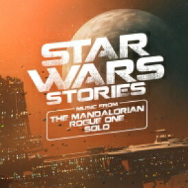 【輸入盤】 スター・ウォーズ / Star Wars Stories - Music From The Mandalorian, : Rogue One And Solo 【CD】