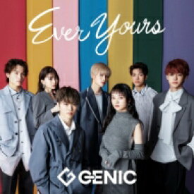 GENIC / Ever Yours 【CD】