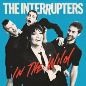 【輸入盤】 Interrupters / In The Wild 【CD】