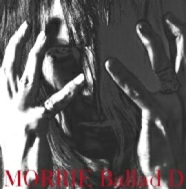 MORRIE / Ballad D 【Special Edition】(CD+DVD+フォトブック ) 【CD】