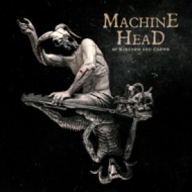 Machine Head マシーンヘッド / Of Kingdom And Crown 【CD】