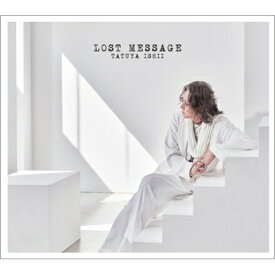 石井竜也 イシイタツヤ / LOST MESSAGE 【初回生産限定盤】(+Blu-ray) 【CD】