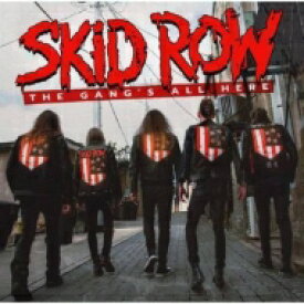 Skid Row スキッドロウ / Gang's All Here 【ボーナストラック収録】 【CD】