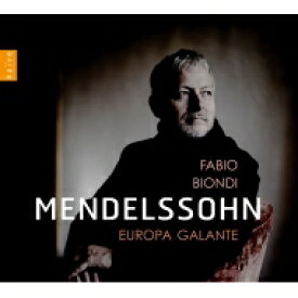 Mendelssohn メンデルスゾーン / 弦楽のためのシンフォニア、ヴァイオリンと弦楽のための協奏曲、サルヴェ・レジーナ、他　ファビオ・ビオンディ＆エウローパ・ガランテ、他（日本語解説付） 【CD】