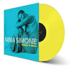 Nina Simone ニーナシモン / Ballads &amp; Blues (イエロー・ヴァイナル仕様 / 180グラム重量盤レコード / Wax Time In Color) 【LP】