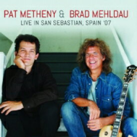 【輸入盤】 Pat Metheny/Brad Mehldau パットメセニー/ブラッドメルドー / Live In San Sebastian, Spain '07 【CD】