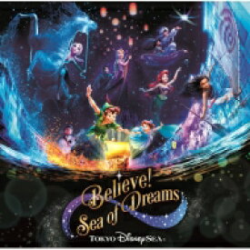 Disney / 東京ディズニーシー ビリーヴ! ～シー・オブ・ドリームス～ 【CD】