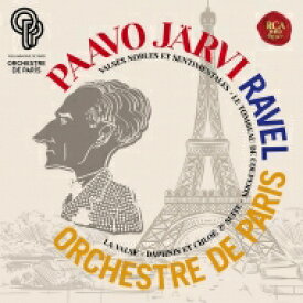 Ravel ラベル / ラ・ヴァルス、『ダフニスとクロエ』第2組曲、クープランの墓、高雅で感傷的なワルツ　パーヴォ・ヤルヴィ＆パリ管弦楽団 【SACD】
