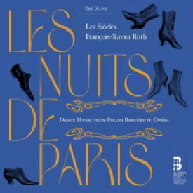 【輸入盤】 パリの夜～ミュージック・ホールとオペラからの舞曲集　フランソワ＝グザヴィエ・ロト＆レ・シエクル 【CD】
