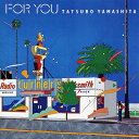 山下達郎 ヤマシタタツロウ / FOR YOU 【完全生産限定盤】(追加プレス / 180グラム重量盤レコード) 【LP】