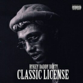 RYKEYDADDYDIRTY / CLASSIC LICENSE 【CD】
