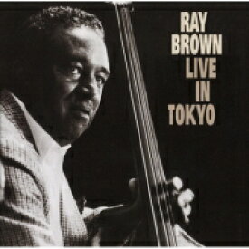 Ray Brown レイブラウン / Live In Tokyo 【CD】