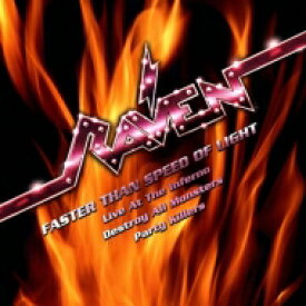 【輸入盤】 Raven レイブン / Faster Than The Speed Of Light - Live At The Inferno, Destroy All Monsters (3CD) 【CD】