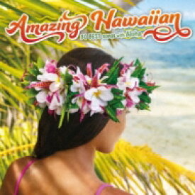 Amazing Hawaiian～30 BEST Songs with Aloha 【CD】