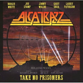 Alcatrazz アルカトラス / Take No Prisoners 【CD】