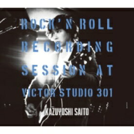 斉藤和義 サイトウカズヨシ / ROCK'N ROLL Recording Session at Victor Studio 301 【初回限定盤】 【CD】