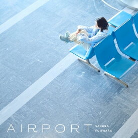 藤原さくら / AIRPORT (カラー・ヴァイナル仕様 / アナログレコード) 【LP】