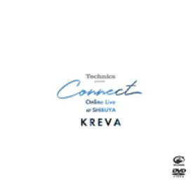 KREVA クレバ / Technics presents “Connect” Online Live at SHIBUYA (DVD) 【DVD】