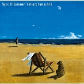 山下達郎 ヤマシタタツロウ / Sync Of Summer 【CD Maxi】