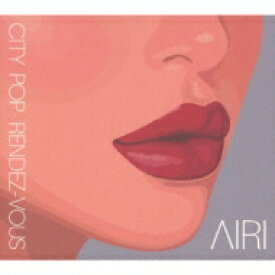 AIRI (Jazz) / City Pop Rendez-Vous 【CD】
