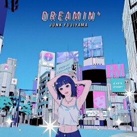 Junk Fujiyama ジャンクフジヤマ / DREAMIN' 【2023 レコードの日 限定盤】(アナログレコード) 【LP】
