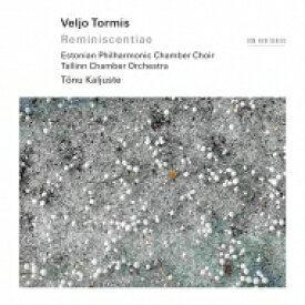 【輸入盤】 トルミス、ヴェリヨ（1930-2017） / 『Reminiscentiae』　トヌ・カリユステ＆タリン室内管弦楽団、エストニア・フィルハーモニック室内合唱団 【CD】