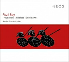 【輸入盤】 サイ、ファジル（1970-） / トロイ・ソナタ、3つのバラード、ブラック・アース　ナタリヤ・トカチェンコ 【CD】
