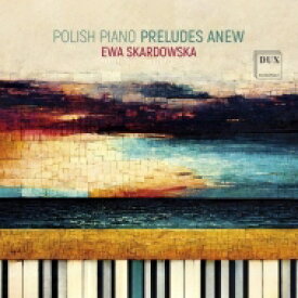 【輸入盤】 ポーランドのピアノ前奏曲集　エヴァ・スカルドフスカ 【CD】