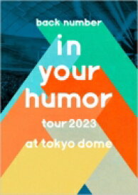back number バックナンバー / in your humor tour 2023 at 東京ドーム (DVD) 【DVD】