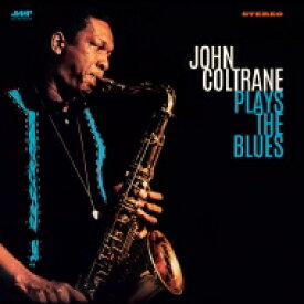 John Coltrane ジョンコルトレーン / Plays The Blues (+2 Bonus Tracks)（180グラム重量盤レコード / JAZZ WAX） 【LP】