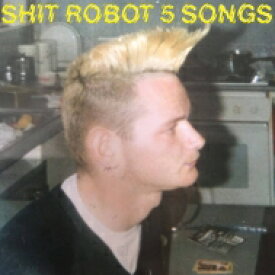 Shit Robot / 5 Songs 【LP】