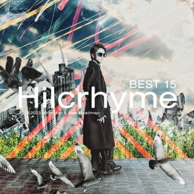 Hilcrhyme ヒルクライム / BEST 15 2018-2023 -One Man &amp; New Roadmap- 【初回限定盤】 【CD】