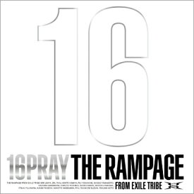 THE RAMPAGE from EXILE TRIBE / 16PRAY 【CD】