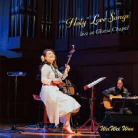 Weiwei Wuu ウェイウェイウー / “Holy” Love Songs 【CD】