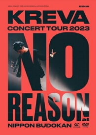 KREVA クレバ / KREVA CONCERT TOUR 2023 “NO REASON” at 日本武道館 (2DVD) 【DVD】