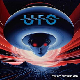 U.F.O. ユーエフオー / Too Hot In Tokyo 1994 【CD】