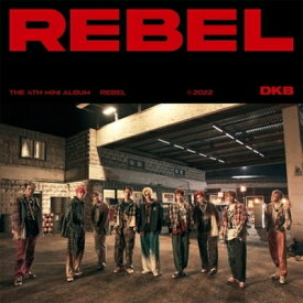 DKB / 4th Mini Album: REBEL 【CD】