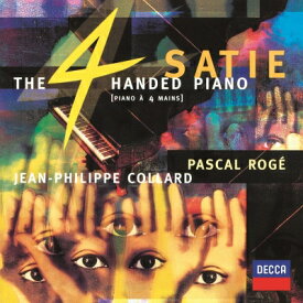 Satie サティ / 4手のためのピアノ作品集　パスカル・ロジェ、ジャン＝フィリップ・コラール 【SHM-CD】