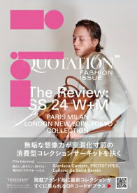 QUOTATION FASHION ISSUE The Review SS2024 W+M VOL.39 / MATOI PUBLISHING 【本】